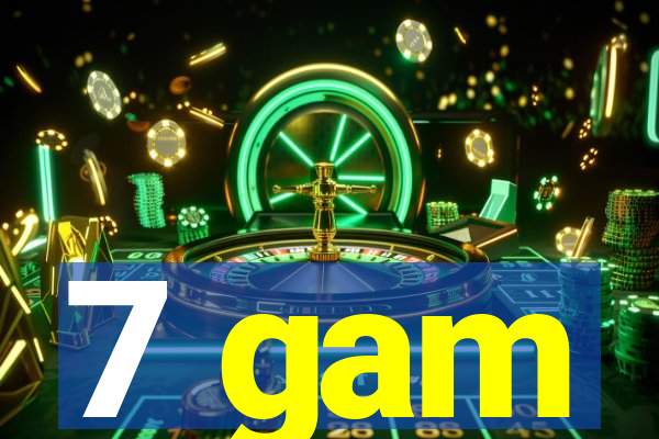 7 gam